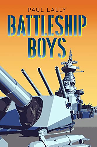 Battleship Boys by Paul Lally